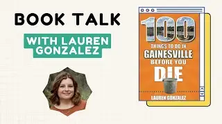 100 Things to Do in Gainesville Before You Die