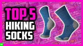 Top 5 Best Hiking Socks to Keep Your Feet Warm and Dry