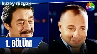 Kuzey Rüzgarı 1. Bölüm