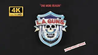 L A  Guns - One More Reason (1989 VHS Home Video) - Upscaled to 4K UHD