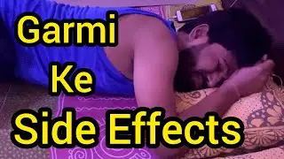 Garmi Ke Side Effect | Hpy Indians