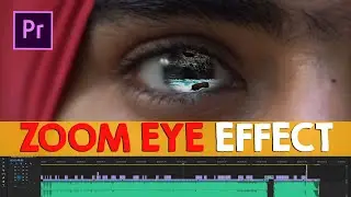 Zoom Into Eye Effect Transition| Premiere Pro Tutorial | #23 