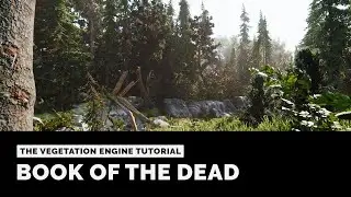 The Vegetation Engine Tutorial | Unity's Book of the Dead Conversion