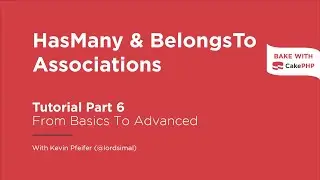 CakePHP 4 Tutorial 2022 - HasMany & BelongsTo Associations (Part 6)