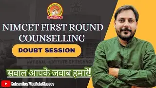 NIMCET COUNSELLING 2023 | COUNSELLING PROCEDURE | DOCUMENTS UPLOADATION | Q N A SESSION