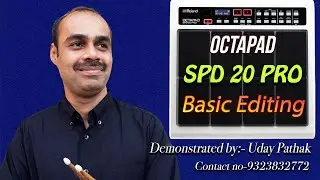 Roland SPD 20 PRO BASIC EDITING/Demonstrated by:- Uday Pathak// Swarit Studio.