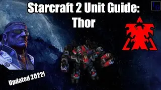 Starcraft 2 Terran Unit Guide: Thor | How to USE & How to COUNTER | Learn to Play SC2