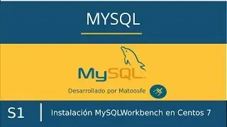 Curso de MySQL- Sesión Nro.5. Instalar MySQLWorkbench en Centos 7