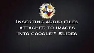 Inserting Audio Files Attached to Images into Google™ Slides