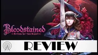 Bloodstained Series Review