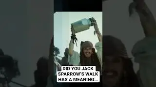 The Cool detail explaining Jack Sparrow’s walking manner