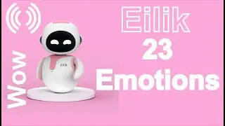 Eilik robot - Wow! 23 EMOTIONS  #eilikrobot #eilik #emotions #funny #crazy