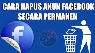 CARA HAPUS AKUN FACEBOOK PERMANEN