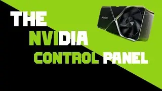 How To Add Your Games & Software To Your NVIDIA Control Panel