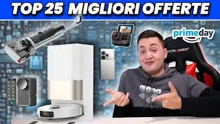 Le TOP 25 MIGLIORI OCCASIONI del Prime Day da AFFERRARE ORA!