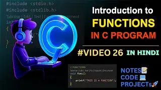 (#VIDEO 26) INTRODUCTION TO FUNCTIONS IN C|| C Language Complete Course in Hindi