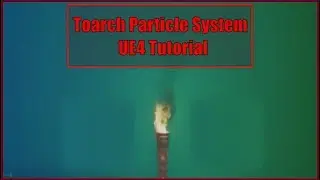 Torch Flame -Particle System -  [UE4 Tutorial]