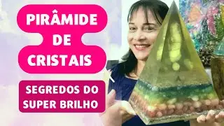 PIRÂMIDE DE CRISTAIS/Tudo Sobre Super Brilho - Tutorial