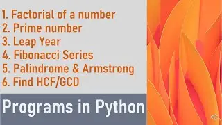 Python Programs [Factorial,prime no,leap year,fibonacci,Palindrome&Armstrongno,HCF]using loop