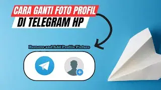 CARA MENAMBAHKAN FOTO PROFIL DI TELEGRAM HP