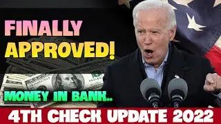 STIMULUS CHECK 4TH UPDATE TODAY MAY 2022 - FINALLY APPROVED
