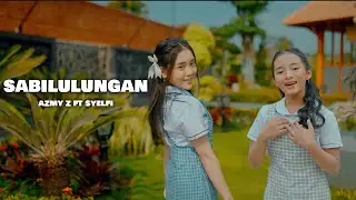 SABILULUNGAN - AZMY Z Ft. NENG SYELFI (Official Music Video)