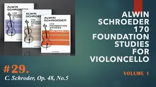 #29, Schroeder 170 foundation studies for cello/C. Schroderr, Op.48, No.5. Regular & Practice tempo
