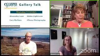 Gallery Talks: Thursday, July 15, 2021 - Photography and Adobe Lightroom