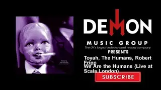 Toyah, The Humans, Robert Fripp - We Are the Humans - Live at Scala London