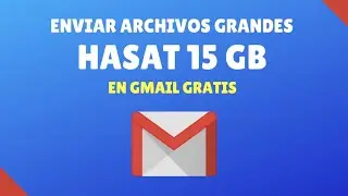 Enviar ARCHIVOS GRANDES hasta 15 GB con Gmail - GRATIS - 2021✅