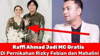 Raffi Ahmad Jadi MC Gratis DiPernikahan Rizky Febian dan Mahalini