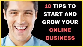 10 Tips to Start and Grow Your Online Business #BusinessTips