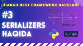03 - Serializerlar haqida  | Django Rest Framework Kursi - Abdurasulov Codes
