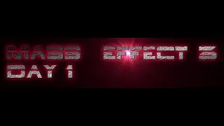 PSYCHESHIRE - Mass Effect 3:  Day 1