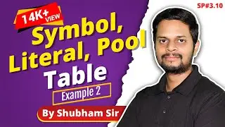 3.10 | Symbol table Literal table Pool table with Target Code Generation- Example 2 | System prog.
