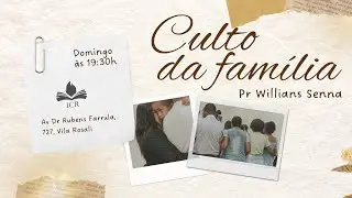 ICR AVIVALISTA BAIXADA FLUMINENSE - CULTO DA FAMILIA