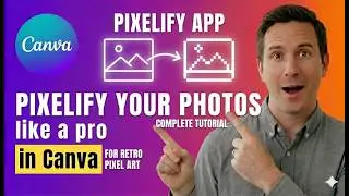 Pixelify App in Canva | Create Pixel Art Easily