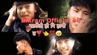Wlc xa Bikram Official 38 Vlog mo ❤️‍🔥😁Gaulae Video layako xa aja chaii💯