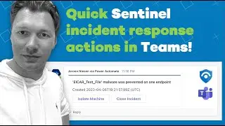 Rich Microsoft Sentinel Notifications in Teams: Notify and take action!