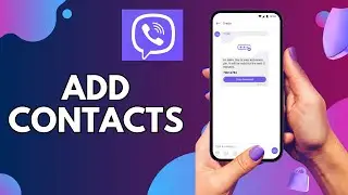 How to Add Contacts on Viber 2025?