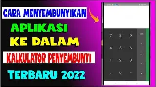 Cara Menyembunyikan Aplikasi Di Dalam Kalkulator (Kalkulator Penyembunyi Aplikasi)