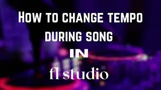 FL Studio 21 | How to change tempo during song in FL Studio | 