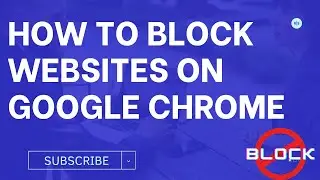 How To Block Websites On Google Chrome