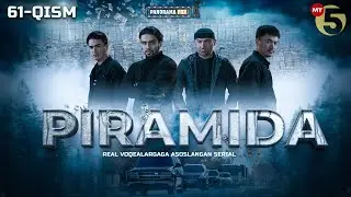 Piramida 61-qism (milliy serial) | Пирамида 61-кисм (миллий сериал)