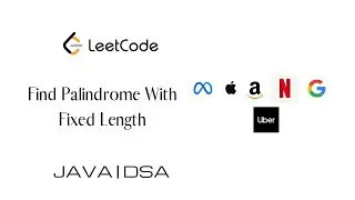 Find Palindrome With Fixed Length |Leetcode |java(Explained) Solution