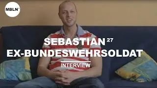 INTERVIEW - SEBASTIAN 27, EX-BUNDESWEHRSOLDAT