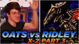 OATS vs RIDLEY | Super Metroid: X-2 | Part 3
