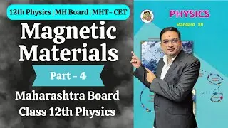 Magnetic Materials | Class 12th Physics | Part 4