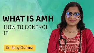 What is AMH in detail | Its Significance in a women's body | PCOD