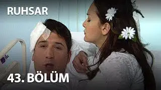 Ruhsar 43. Bölüm - Full Bölüm